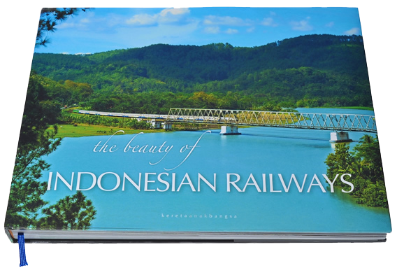 Buku “The Beauty of Indonesian Railways” Persembahan Kereta Anak Bangsa